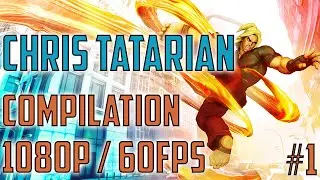 Street Fighter V | Chris Tatarian (House Tatarian) | Online Ranked Compilation #1 | 1080p60FPS | SFV