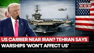 Iran Reacts To Reports Of US Warship Approaching Middle East | Tehran Says Ready To Defend Itself