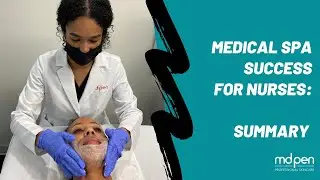 MedSpa Success for Nurses: Summary