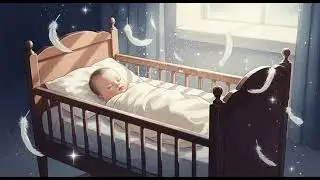 🧸 Starry Dreamscape 🌌 Calm Baby Lullaby