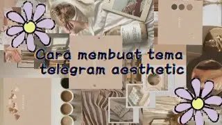 Cara membuat tema telegram aesthetic 🌸✨ || Indonesia 🇮🇩