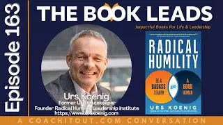 Episode 163: Urs Koenig #podcast #books #life #leadership #business