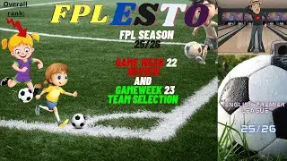 FPL GW22 Disaster! 💀 Many blanked  and  GW23 Team Selection