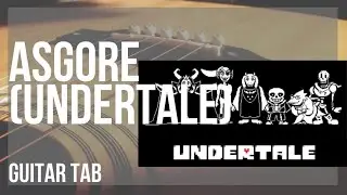Guitar Tab: How to play ASGORE (Undertale) by Toby Fox