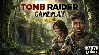 🔥 Tomb Raider Tamil Gameplay | EPIC Adventure Begins | Lara Croft in Tamil 🎯