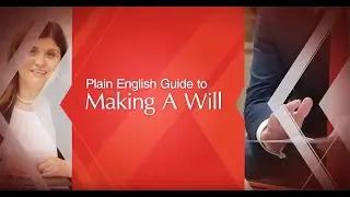Making a Will - Wills & Estate Planning Plain English Series