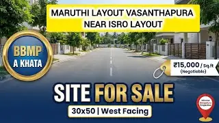 Site for Sale in Maruthi Layout Subramanyapura | 30x50 West Facing | BBMP A Khata