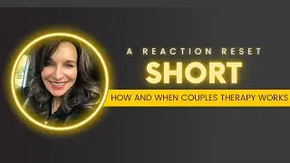 How and When Couples Therapy Works