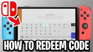 How To Redeem Codes In Nintendo Switch eShop - Full Guide