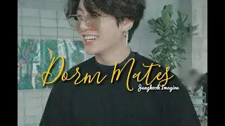 ↻'Dorm Mates'•Jungkook Imagine