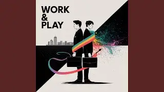 Work & Play