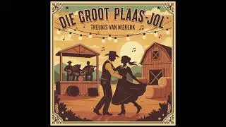 Die Groot Plaas - Jol - Theunis van Niekerk