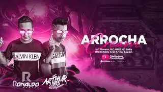 Arrocha Cream DJ Arthur Lopes E DJ Ronaldo feat  MC Morena, MC MN E MC India