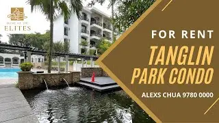 [RENTED] D.10 Tanglin Park Condo For Rent (Singapore's Most Prestigious Residential District)