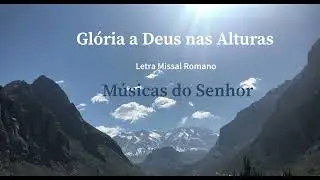 Glória a Deus nas Alturas - Letra Missal Romano