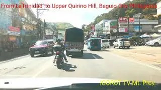 La Trinidad to Upper Middle Quirino Hill/ Baguio City Philippines
