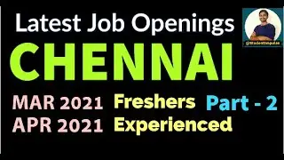 #Chennai #Jobs | Chennai Job Vacancy | Part 2 | March 2021 | April 2021 | Freshers | Experienced