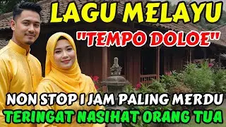 🎵 LAGU MELAYU TEMPOE DOLOE ‼️ NON STOP 1 JAM PALING MERDU @May_Journey
