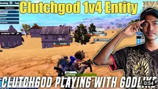 CLUTCHGOD ALMOST 1V4 ENTITY|GODLIKE VS ENTITY#clutchgod