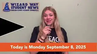 Wizardly Way Student News | September 8, 2025