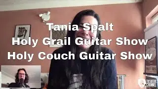 Holy Grail Guitar Show / Holy Couch Guitar Show 2020 Tania Spalt interview