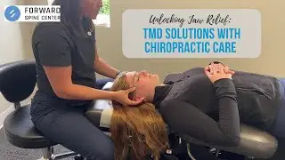 Unlocking Jaw Relief  TMD Solutions with Chiropractic Care / Forward
