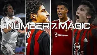 WHEN THE NUMBER 7 MAKES MAGIC (Cristiano Ronaldo, Raul Gonzalez, Andriy Shevchenko..)