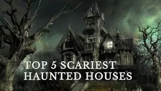 Top 5 scariest haunted houses in the U.S.
