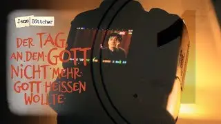 Jens Böttcher- Der Tag, an dem Gott nicht mehr Gott heißen wollte