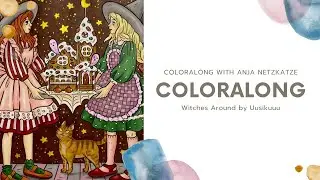 Coloralong: Uusikuuu's Witches Around / Coloring with Ohuhu and Polychromos
