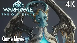 Warframe The Old Peace Full Story Movie All Cutscenes 4K