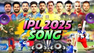 IPL MUSIC 2025 | ipl song new dj remix competition song | Ipl song new