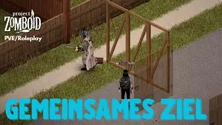 Fluffy  - Gemeinsames Ziel  - [04]  - Project Zomboid Harvest - PVE/Roleplay