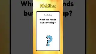 riddle What has hands but can&rsquo;t clap #riddlechallenge #riddles #riddlejourney #quiz #logicriddles