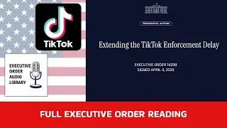 Trump EO 14258: TikTok Ban Extension