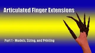 Articulated Finger Extensions Instructions (Part 1)