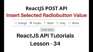 Reactjs Post API Selected Radio Button Value Insert Save