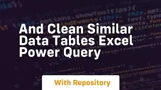 And clean similar data tables excel power query