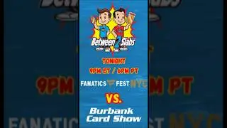 Fanatic Fest NY vs. Burbank Card Show 