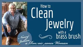 Cleaning Jewelry with a Brass Brush