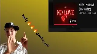 Mondher réaction 🤯رد فعلي على NUFY – NO LOVE (lyrics video) | أول انطباع 🔥