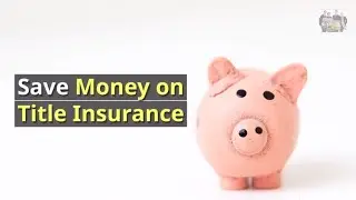 Save Money on Title Insurance When Selling Your Home