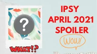 IPSY APRIL 2021 SPOILERS // Ipsy glam bag and glam bag plus | OUR BEAUTY CORNER