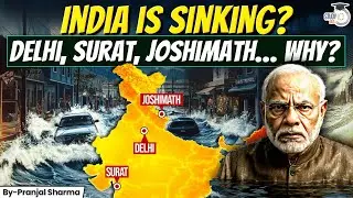 Land Subsidence in India Explained | Why Our Cities Are Sinking? | Pranjal Sir