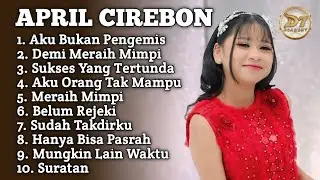 LAGU KISAH NYATA PERJUANGAN APRIL CIREBON  ‼️ April Cirebon full album