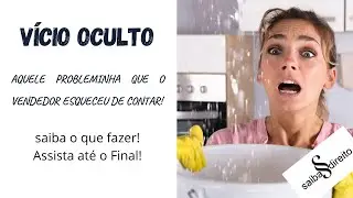 Problemas Escondidos no Imóvel - Vício Oculto  - Responsabilidade Civil do Vendedor