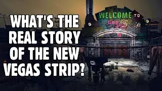 Fallout New Vegas Lore: The Strip (Part 1)
