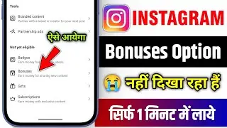 Instagram Bonus Option Not Showing 2026 | instagram account monetize kaise kare | reels bonuses