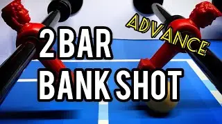 ADVANCE Foosball 2 Bar BANK SHOT | Foosball 101 (foosball tips)