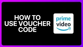 How To Use Amazon Prime Video Voucher Code Tutorial